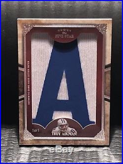 #1/1 Troy Aikman 2013 Topps Five Star Game Used Letter Patch A Cowboys HOF
